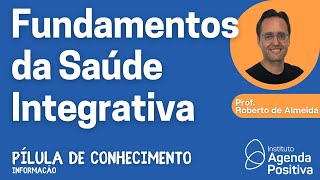 Fundamentos da Saúde Integrativa [upl. by Slavic]