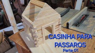 Casinha para passaros Comedouro Parte 01 [upl. by Woermer592]