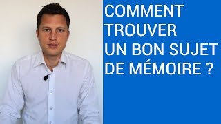 Comment Trouver un bon Sujet de Mémoire [upl. by Adnawal]