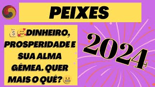 PEIXES  💰🥰DINHEIRO PROSPERIDADE E SUA ALMA GÊMEA QUER MAIS O QUÊ 😬 [upl. by Eniamat95]