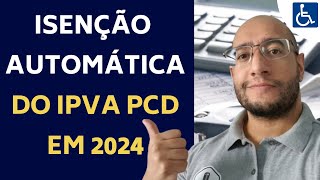 ISENÇÃO DO IPVA PCD EM SP SERÁ AUTOMÁTICA  ENTENDA [upl. by Ingeborg]