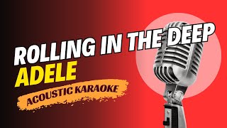 ADELE  ROLLING IN THE DEEP ACOUSTIC KARAOKE VERSION [upl. by Seaver]