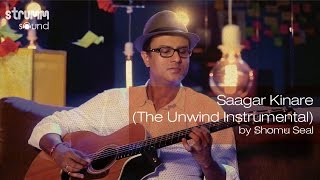 Saagar Kinare The Unwind Instrumental by Shomu Seal [upl. by Hodges]