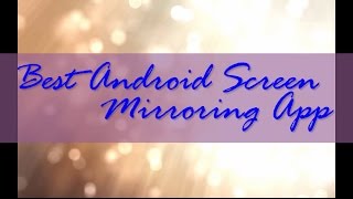 Sent Best Android Screen Mirroring App [upl. by Louie]