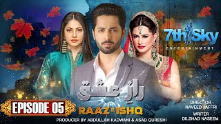 Raaz e Ishq  Episode 5  Danish Taimoor  Neelam Muneer  Mehreen Raheel  Pakistani Drama [upl. by Nosraep]