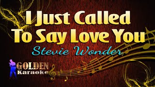 I Just Called To Say I Love You  Stevie Wonder  KARAOKE VERSION [upl. by Mccourt]