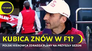 KUBICA ZDRADZIŁ PLANY NA 2022 SĄ DWIE MOŻLIWOŚCI [upl. by Nywnorb815]