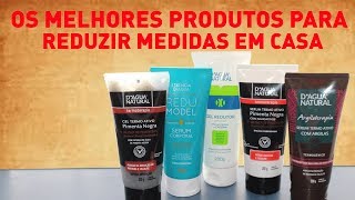 Os 5 Melhores Cremes para Reduzir Medidas em Casa  Beleza 10 [upl. by Martinic669]