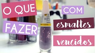 O que fazer com esmaltes vencidos  DIY [upl. by Boylston]