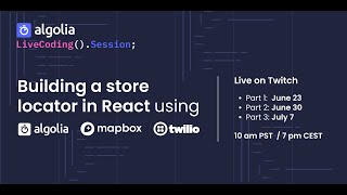 Building a store locator in React using Algolia Mapbox and Twilio  Part 2 [upl. by Biddie]