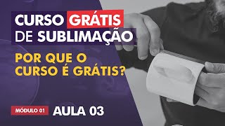 O que esperar do curso de sublimação  Alinhando expectativas   AULA 03 [upl. by Eirbua926]