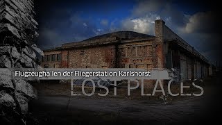 LOST PLACES  Flugzeughallen der Fliegerstation Karlshorst TreptowKöpenick Berlin Part 2 [upl. by Annasus]