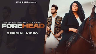 Forehead Full Video Rupinder Handa Ft Mr Dee  Juke Dock [upl. by Antsirhc]