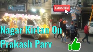 Nagar Kirtan On 555TH Guru Nanak Prakash Parvgurunanakdevjiprakashparvkirtan [upl. by Nyrat]