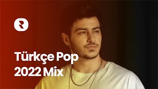 Türkçe Pop 2022 Mix 🎤 Karisik Turkce Pop Muzik 2022 Playlist 🎵 Popüler Pop Şarkılar Listesi 2022 [upl. by Flannery]