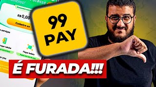 🚨 99PAY NÃO INVISTA PORQUE É FURADA [upl. by Reider442]