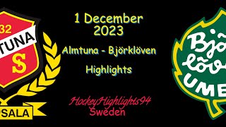 ALMTUNA VS BJÖRKLÖVEN  1 DECEMBER 2023  HIGHLIGHTS  HOCKEYALLSVENSKAN [upl. by Penni]