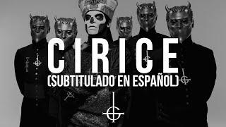 Ghost  Cirice Subtitulado en Español [upl. by Svensen696]