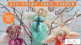 DIY Fairy Tree Topper  Needle Felting For Beginners with Lincolnshire Fenn Crafts [upl. by Halsey]