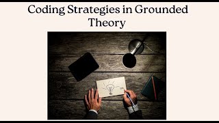 Coding Strategies in Grounded Theory [upl. by Lally]