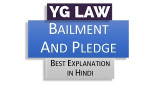 Bailment and Pledge  Indian Contract Act  Hinglish [upl. by Edalb256]