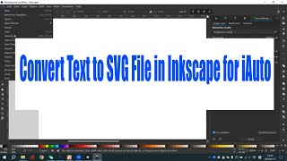 Convert Text to SVG File in Inkscape for iAuto Easy Guide [upl. by Llerraj]