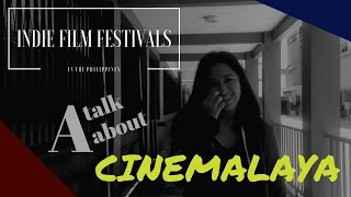 INDIE FILM FESTIVALS IN THE PHILIPPINES A TALK ABOUT CINEMALAYA [upl. by Darrelle]