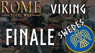 Rome Total War Viking  Swedes FINALE [upl. by Kcaz]