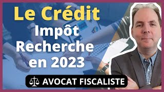 Le crédit dimpôt recherche CIR en 2023 [upl. by Lissy]