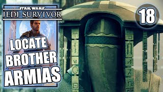 Star Wars Jedi Survivor  Locate Brother Armias  Walkthrough Part 18 [upl. by Akcimehs]