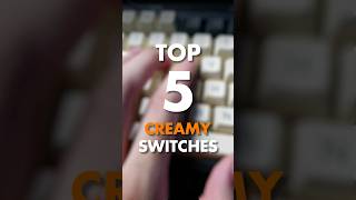 Top 5 Creamy Switches Deep Zoom75 creamiest akko gateron durock londonfog KTTKangWhite [upl. by Akena]