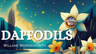 Daffodils  Poem by William WordsWorth [upl. by Lyrehc]