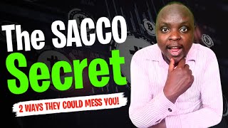 2 Ways Investing in a SACCO Could Mess you Bad [upl. by Jodie]