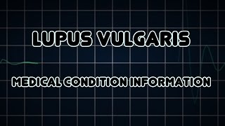 Lupus vulgaris Medical Condition [upl. by Namrac]