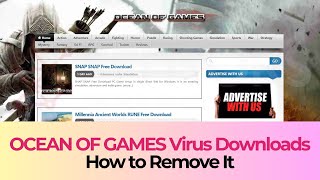 OCEAN OF GAMES Virus  How to Remove It Working [upl. by Raval]