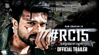 RC15 Trailer  Ram Charan  Kiara Advani  Shankar  Thaman S  Dil Raju [upl. by Villiers625]