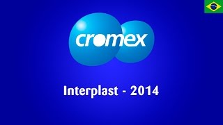 Cromex  INTERPLAST 2014 [upl. by Eustasius381]