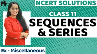 Sequence and Series Class 11  NCERT solutions  Miscellaneous [upl. by Angelle]