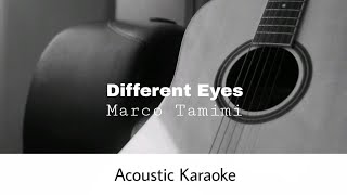 Marco Tamimi  Different Eyes Acoustic Karaoke [upl. by Melisse]