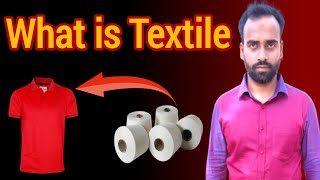 What Is Textile What Is Textile All Step How Fabrics Are Processed Into Textiles  Textile Work [upl. by Abagael]