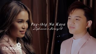 PagIbig Na Kaya  Zephanie x Jeremy G Performance Video [upl. by Junia]