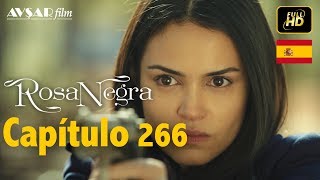 Rosa Negra  Capítulo 266 HD En Español [upl. by Atiuqrahc]