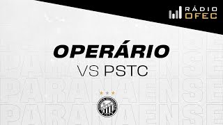 CIANORTE X OPERÁRIO  RÁDIO OFEC  CAMPEONATO PARANAENSE 2024 [upl. by Torre963]