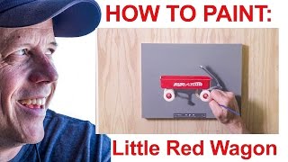 HOW TO PAINT Little Red Wagon [upl. by Gierc]