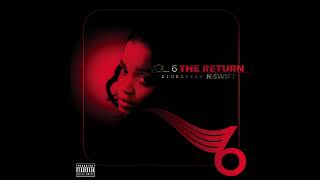 Club Queen KSwift  The Jumpoff Vol6  The Return [upl. by Goodman]