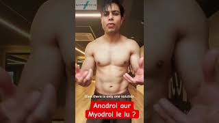 Anadrol aur Myodrol lene ki soch rha hu lelu kya  myodrol anadrol steroids 2024 latestgymtips [upl. by Lohse]