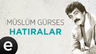 Hatıralar Müslüm Gürses Official Audio hatıralar müslümgürses  Esen Müzik [upl. by Ailenroc]