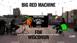 Big Red Machine x For Wisconsin [upl. by Noreg]