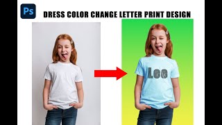 DRESS COLOR CHANGE AND LETTER PRINT DESIGN IN PHOTOSHOPsunilreddy9234 [upl. by Crescin]