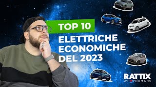 TOP 10 ELETTRICHE ECONOMICHE DEL 2023 [upl. by Vernice]